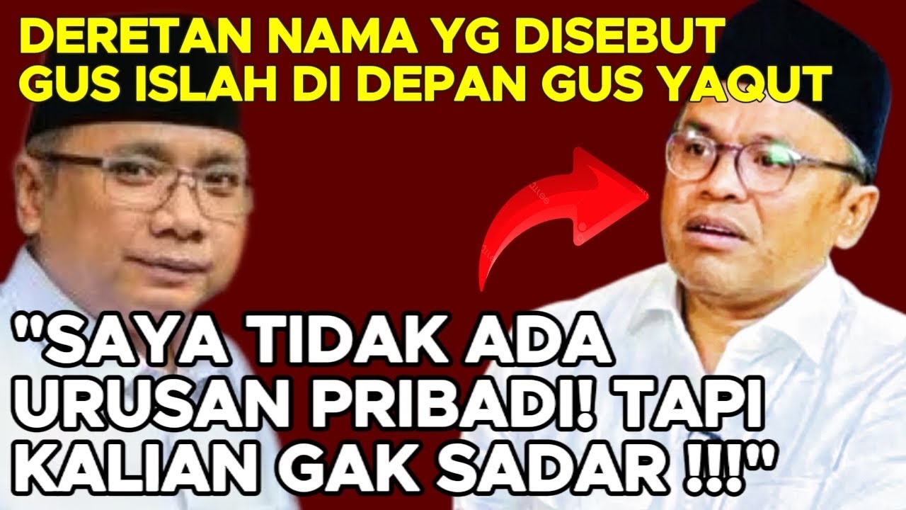 GUS ISLAH KECEPLOSAN.‼️DI DEPAN GUS YAQUT TUNJUKAN BUKTI SKENARIO POLITIK HABISI NU! MEREKA GK SADAR