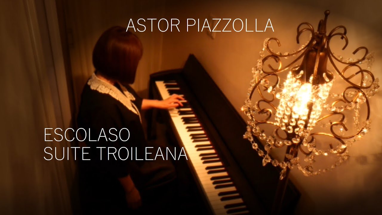 Astor Piazzolla:ESCOLASO SUITE TROILEANA