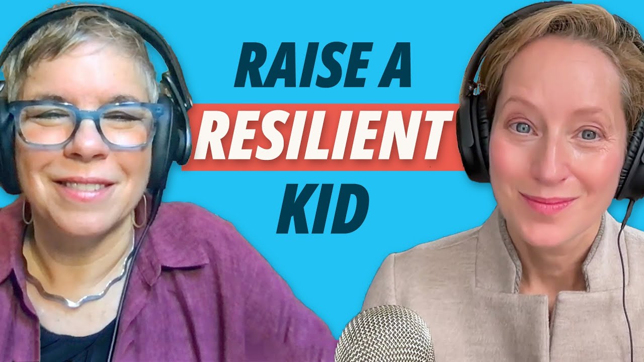 Raising Resilient Kids in Uncertain Times with Tovah Klein, PhD | Episode 192