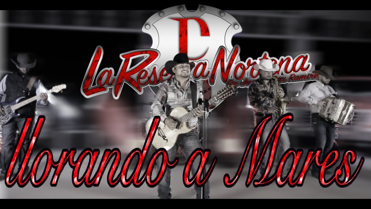 Llorando A Mares La Reserva Norteña EN VIVO