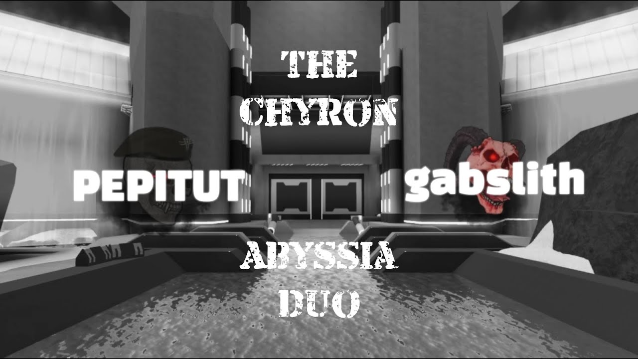 The Chyron Abyssia Duo (feat. gabslith)