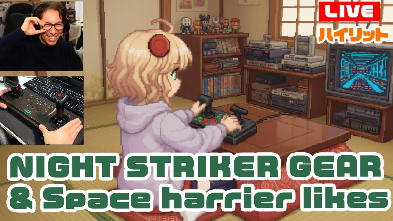 Live Special Night Striker Gear & Space Harrier LIKE: MIRAGE FEATHERS, ASURA THE STRIKER