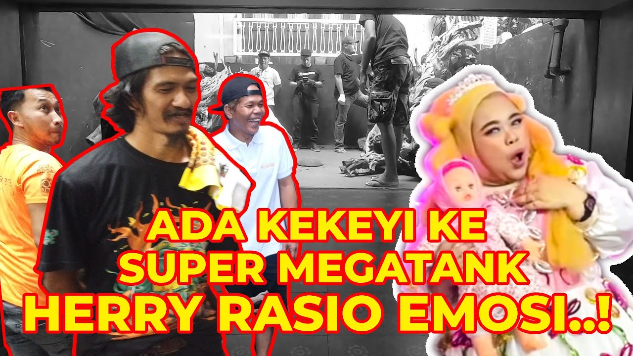 #EPS29 HERRY RASIO MOGOK ADA KEKEYI DATENG KE SUPER MEGATANK..!!