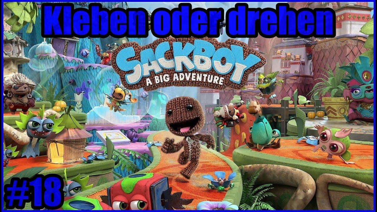 Kleben oder drehen | #18 | Sackboy™: A Big Adventure