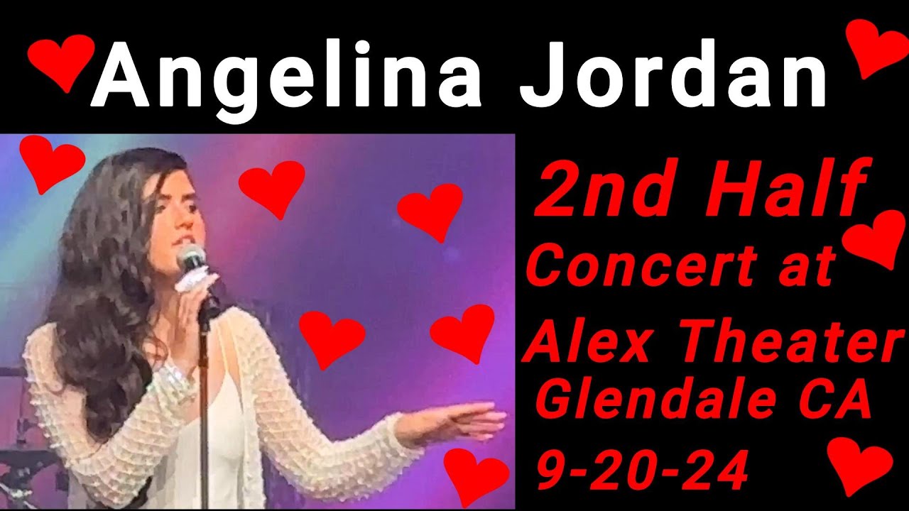 WOW !! 2nd Half of Angelina Jordans' Epic Concert 9 20 24 Alex Theater Glendale CA Angelinas' ASTAR!