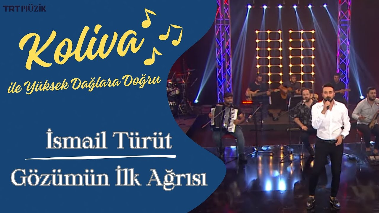 İsmail Türüt | Gözümün İlk Ağrısı #CanlıPerformans #YüksekDağlaraDoğru
