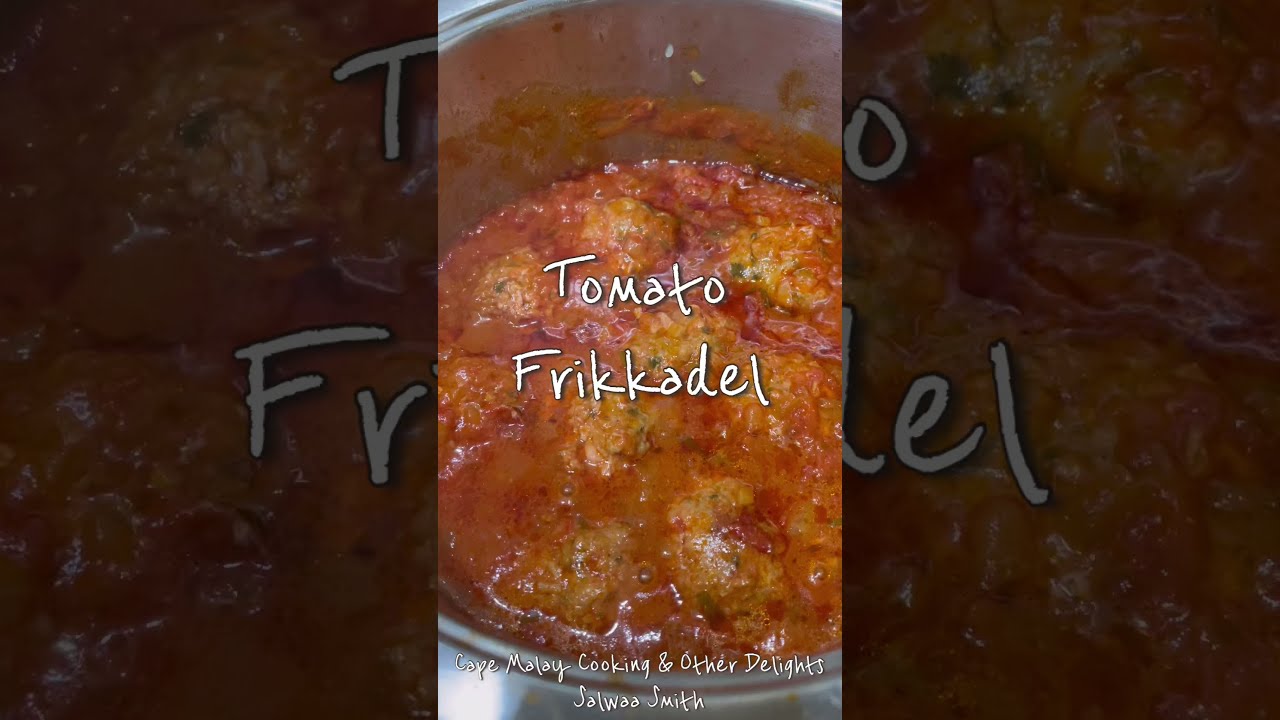 How To Make Tomato Frikkadel | Salwaa Smith | Cape Malay Cooking & Other Delights