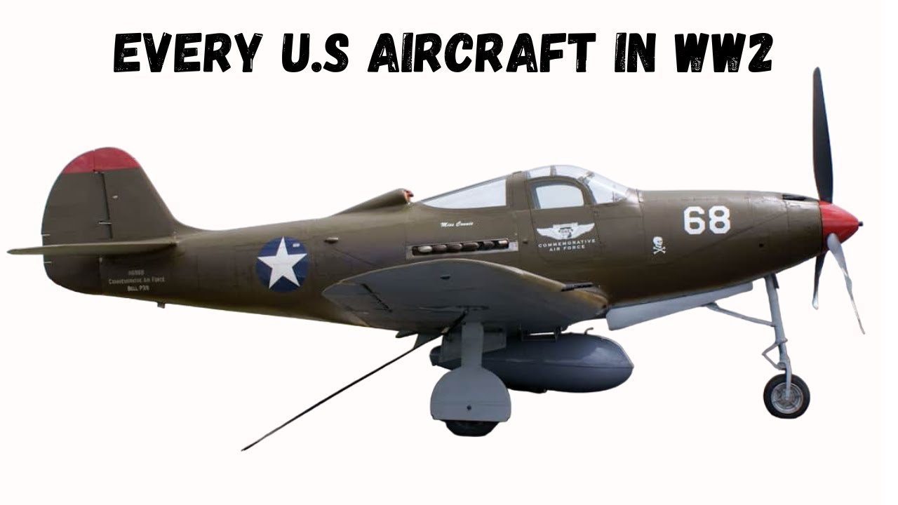 Every U.S. Aircraft Used In WWII || History Revisited