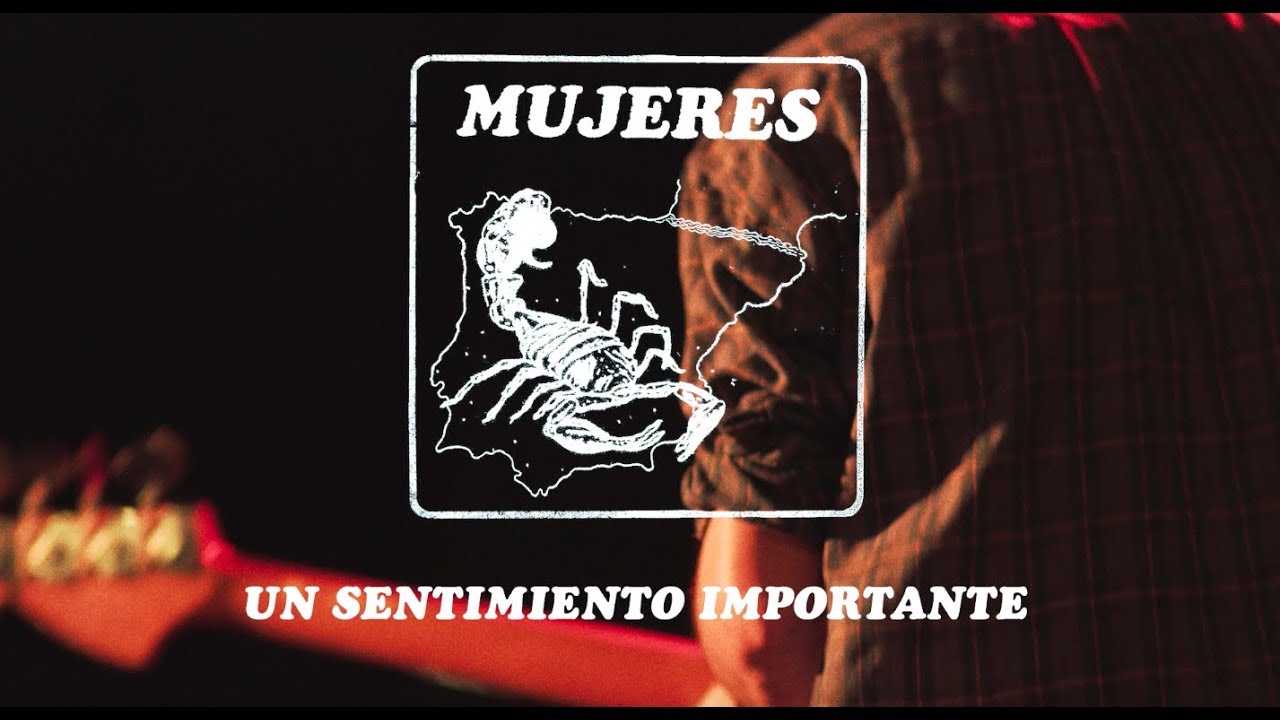 Mujeres - Un Sentimiento Importante (Directo)