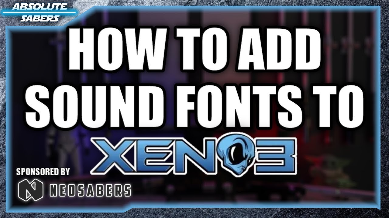 How To Add Sound Fonts To Xenopixel V3 Lightsaber