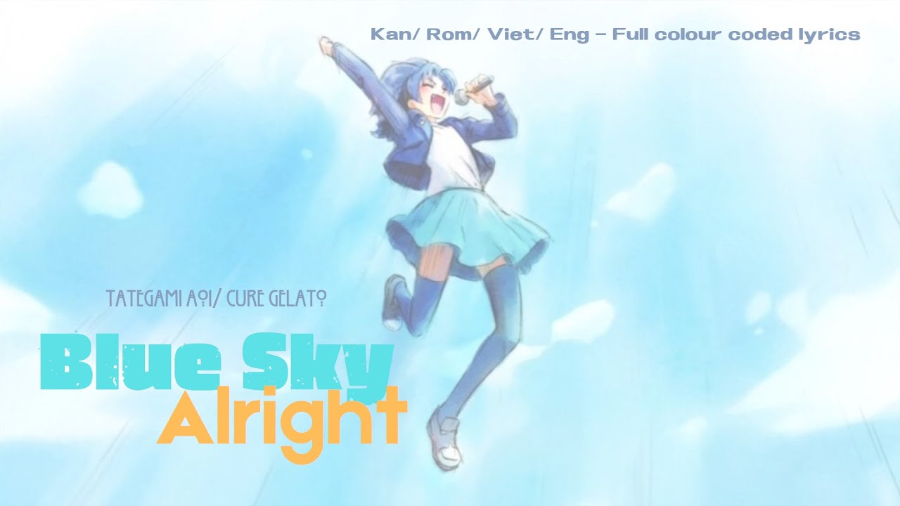 [Kanji/Romaji/Vietsub/Engsub] KiraKira☆Pretty Cure A La Mode | Blue Sky Alright (青空Alright)