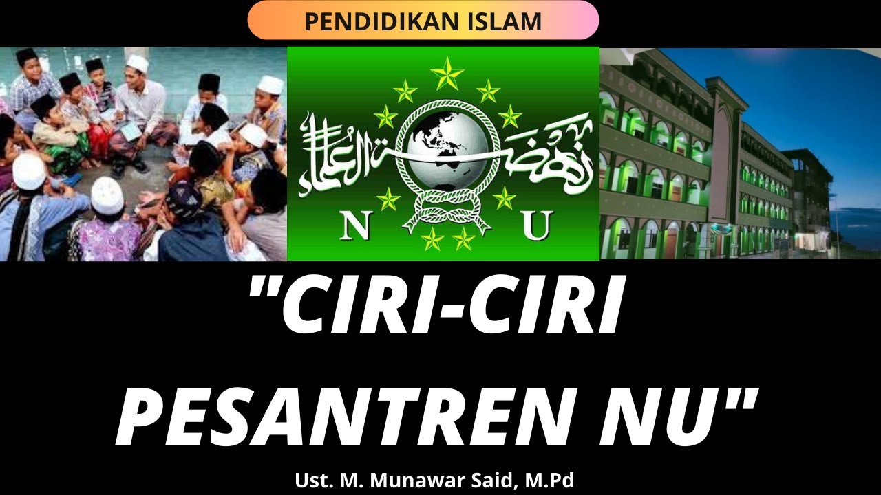 CIRI CIRI PESANTREN NAHDLATUL ULAMA NU