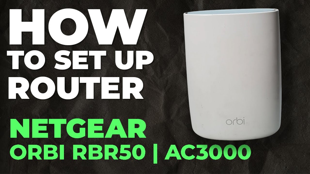 ✅ Как настроить NETGEAR Orbi RBR50 | Как настроить WiFi-маршрутизатор NETGEAR AC3000 Orbi RBR50