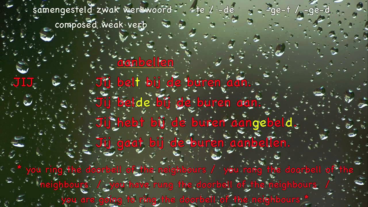 Dutch verbs (1/6 c): Example sentences with weak verbs / Voorbeeldzinnen zwakke werkwoorden