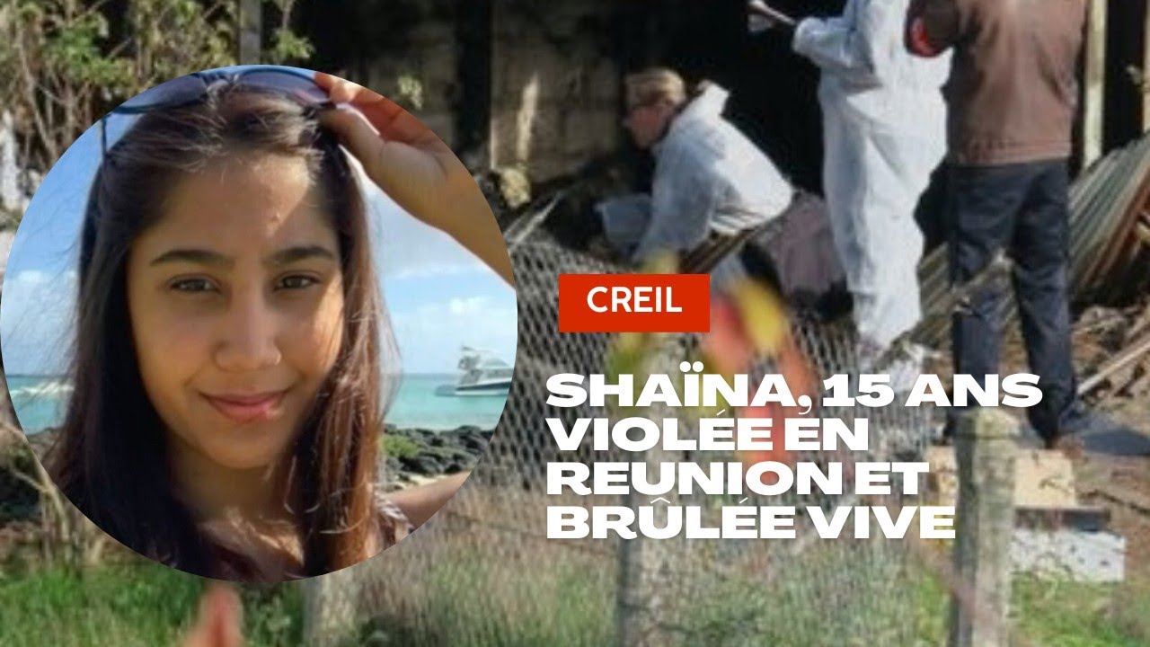 SHAÏNA, 15 ans, violée en réunion et brûlée vive
