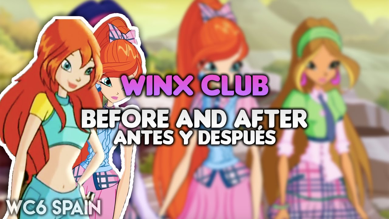 WINX CLUB BEFORE AND AFTER/ANTES Y DESPUÉS - 2016