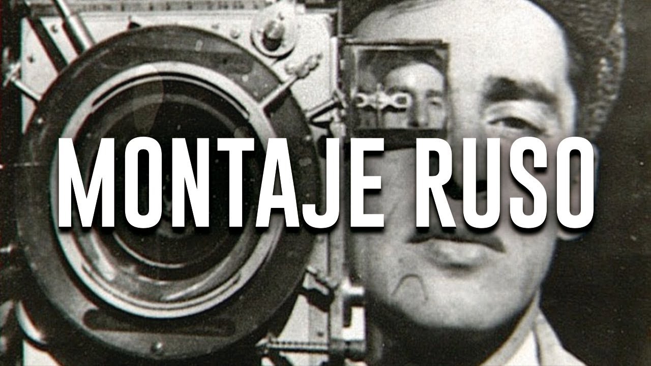 Cine Formal y el Montaje Ruso.