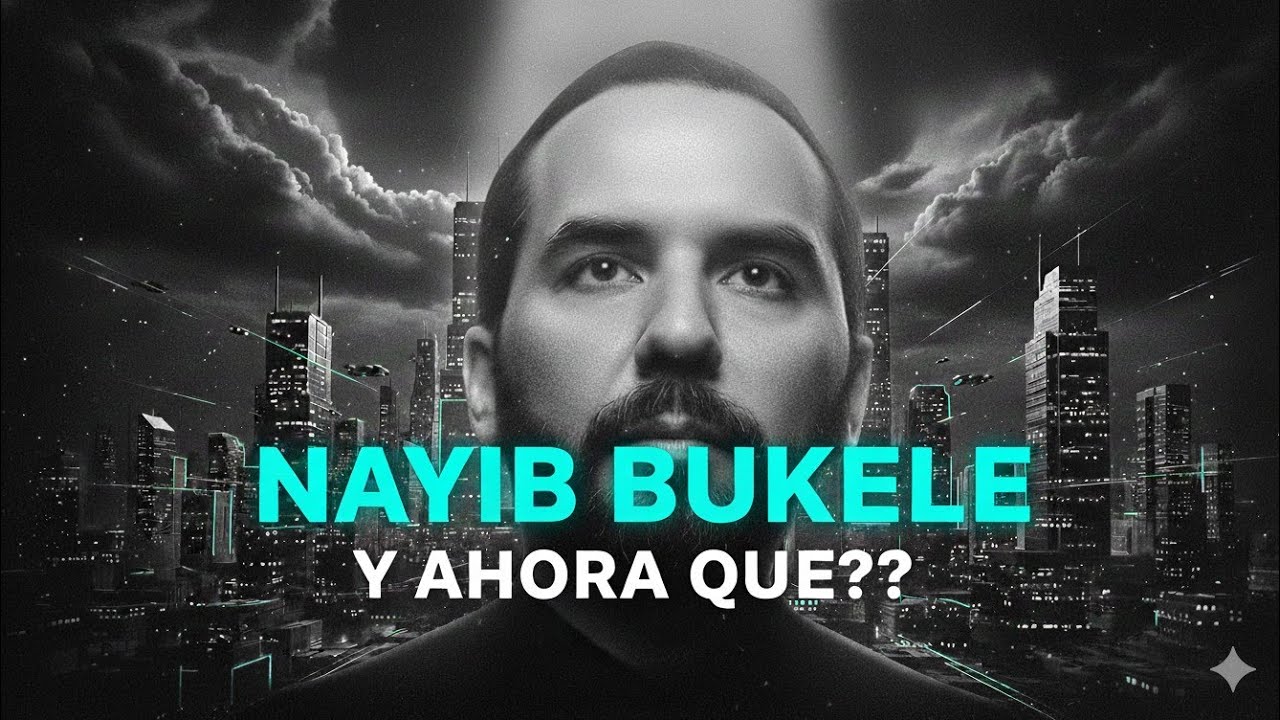 NAYIB BUKELE : 100  AÑOS MÁS  
