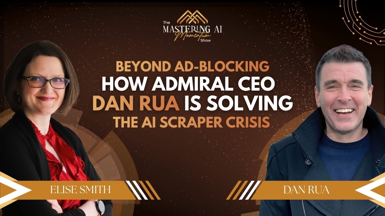 Beyond Ad-Blocking: How Admiral CEO Dan Rua is Solving the AI Scraper Crisis