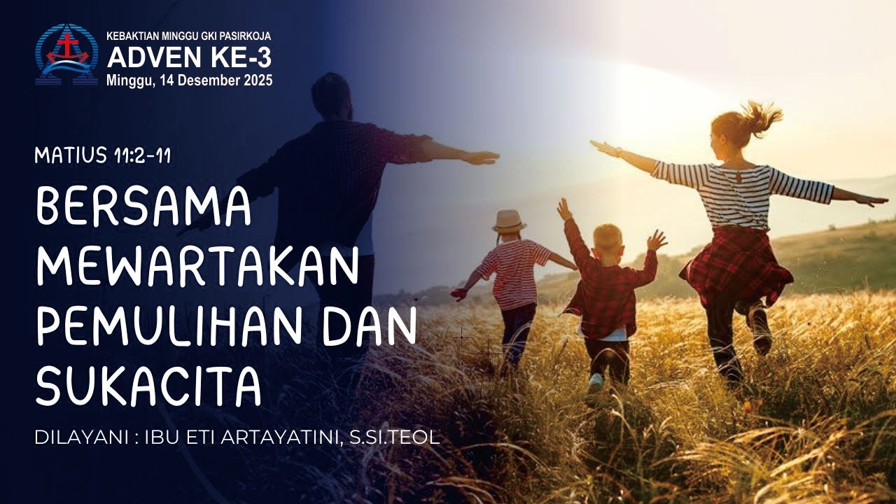 Ibadah Online GKI Pasirkoja Minggu Adven ke-3 |  14 Desember 2025 - Pk.09.30 WIB