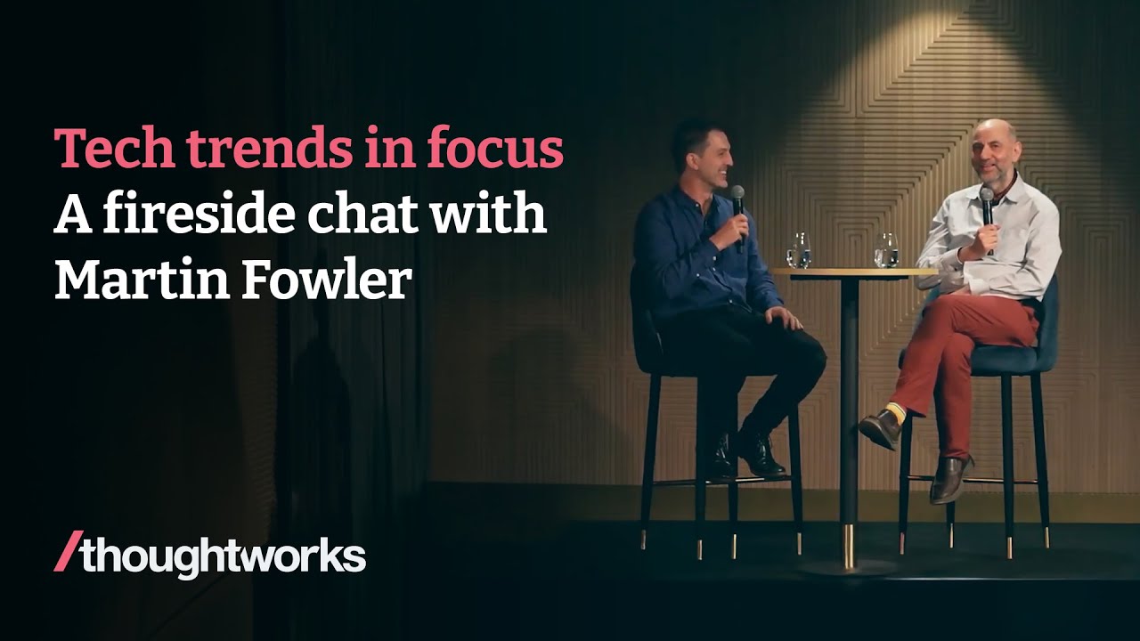 Tech trends in focus: A fireside chat with Martin Fowler