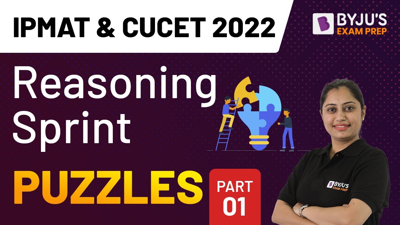 Puzzles | CUCET & IPMAT 2022 Logical Reasoning | Part 1 |  Roohindeep Kaur | BYJU&rsquo;S Exam Prep