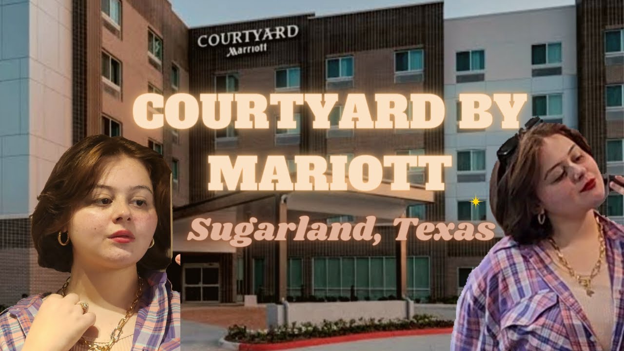 Welcome to Courtyard by Marriott in Sugar Land Texas United States 2024