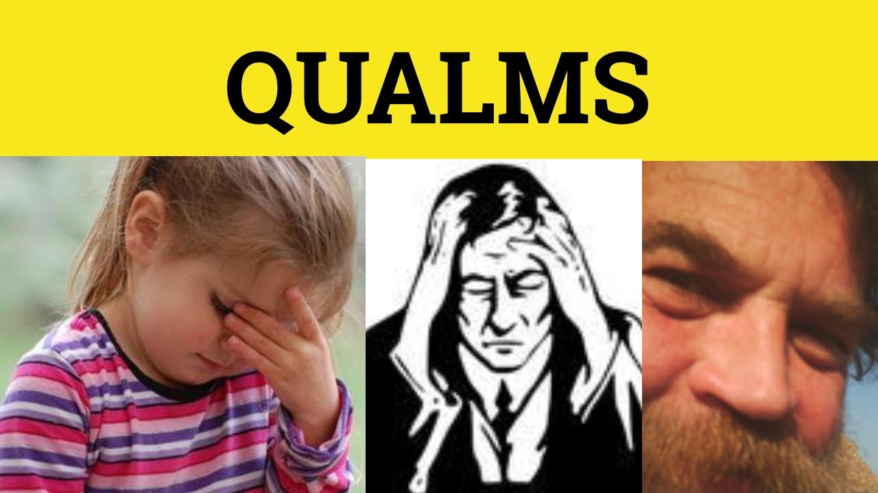 🔵 Qualms - No Qualms Meaning - Qualms Examples - Qualm Defined