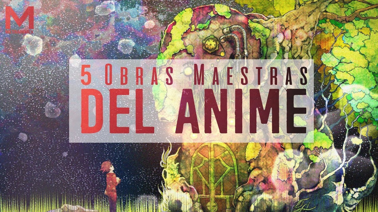 5 Obras Maestras del Anime | Parte 1