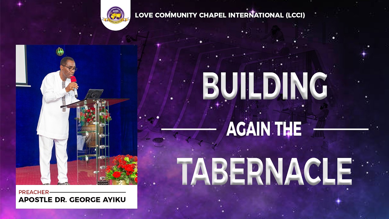 BUILDING AGAIN THE TABERNACLE || APOSTLE GEORGE AYIKU || 1ST MARCH, 2026