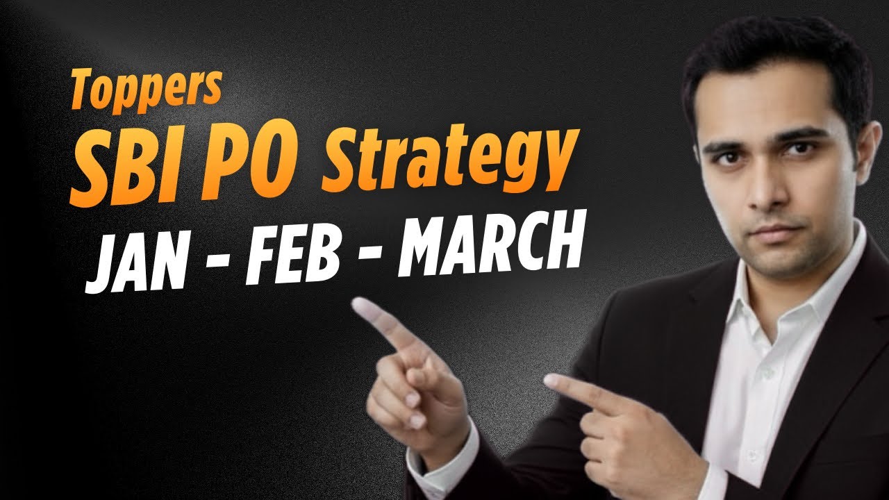 SBI PO 2026 Strategy for Jan - Feb - March⏰| Prelims + Mains | Topper Ashutosh Sharma