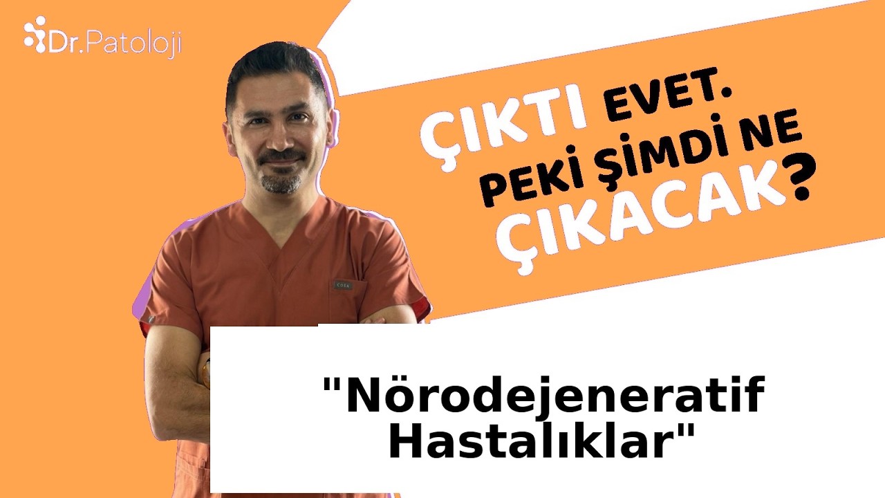 Çıktı Evet Peki Şimdi Ne çıkacak? I Nörodejeneratif Hastalıklar