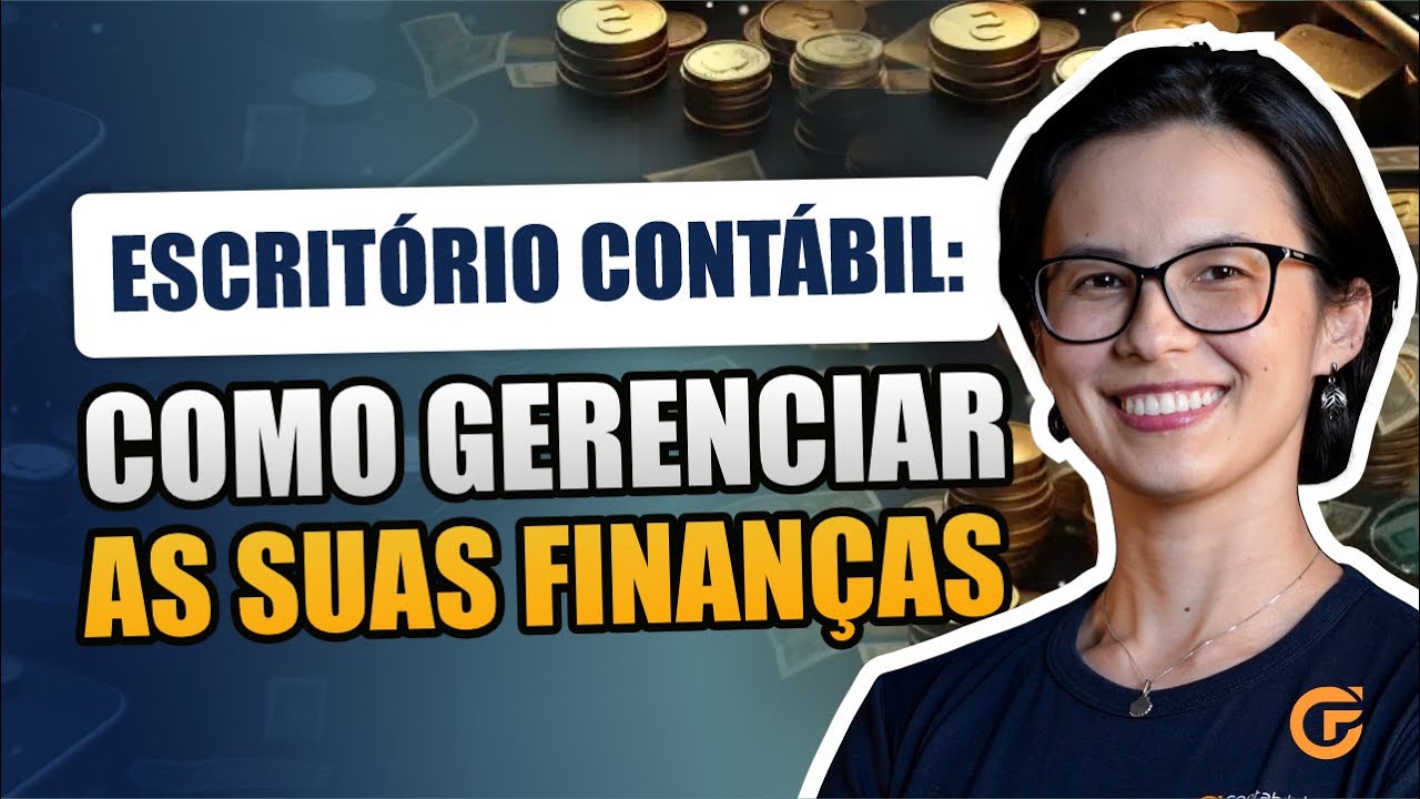 COMO GERENCIAR AS FINAN&Ccedil;AS DO SEU ESCRIT&Oacute;RIO CONT&Aacute;BIL? | GUIA DE GEST&Atilde;O