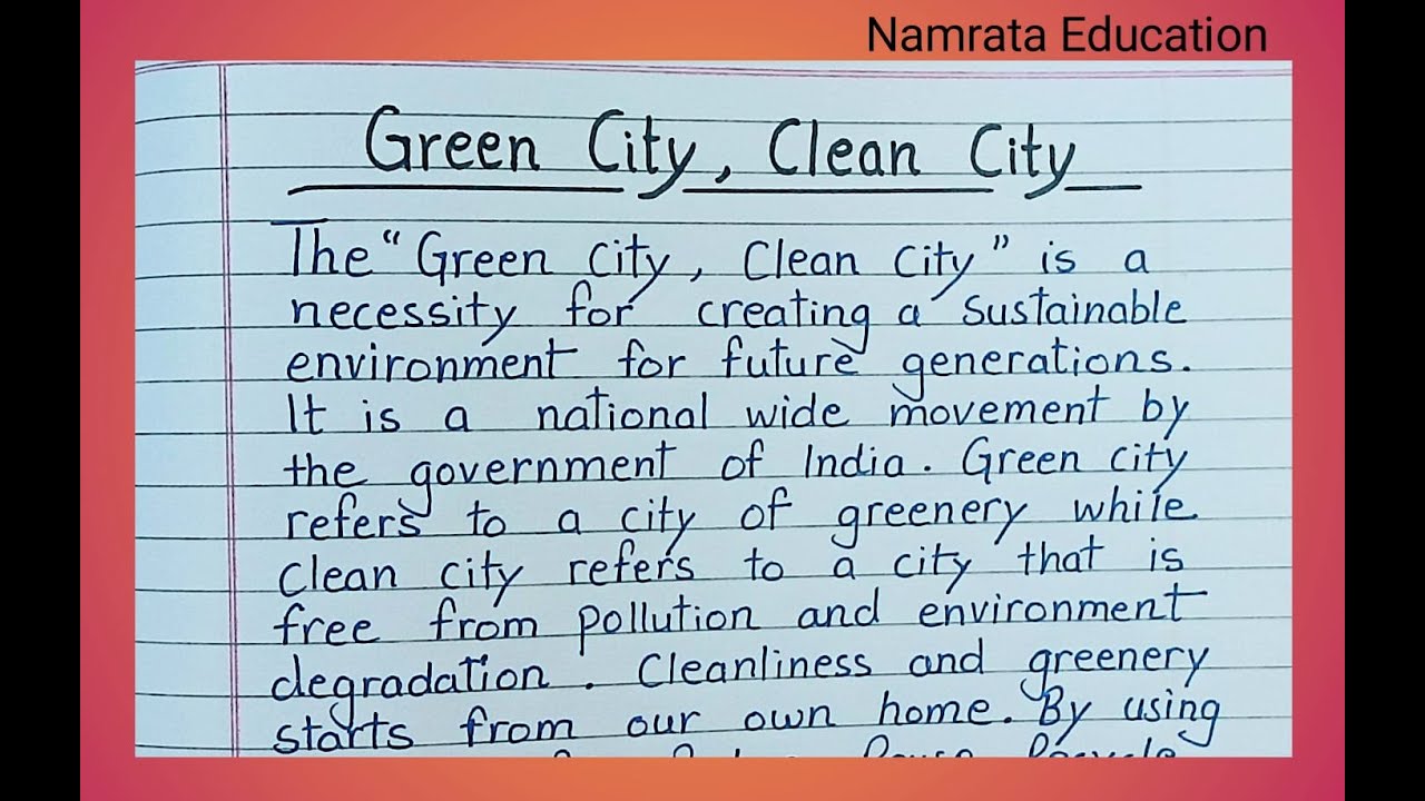 Clean City Green City paragraph writing in English / Short essay on Clean City Green City