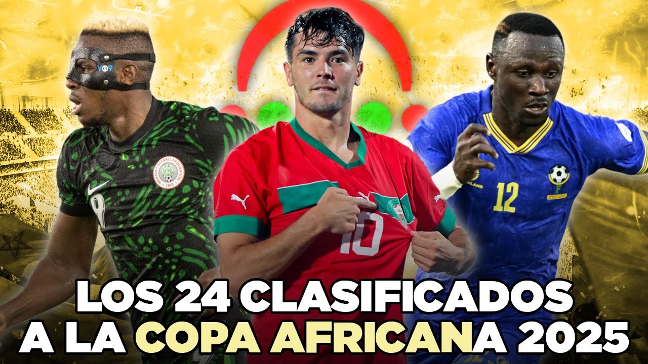Las 24 SELECCIONES CLASIFICADAS a la COPA AFRICANA 2025