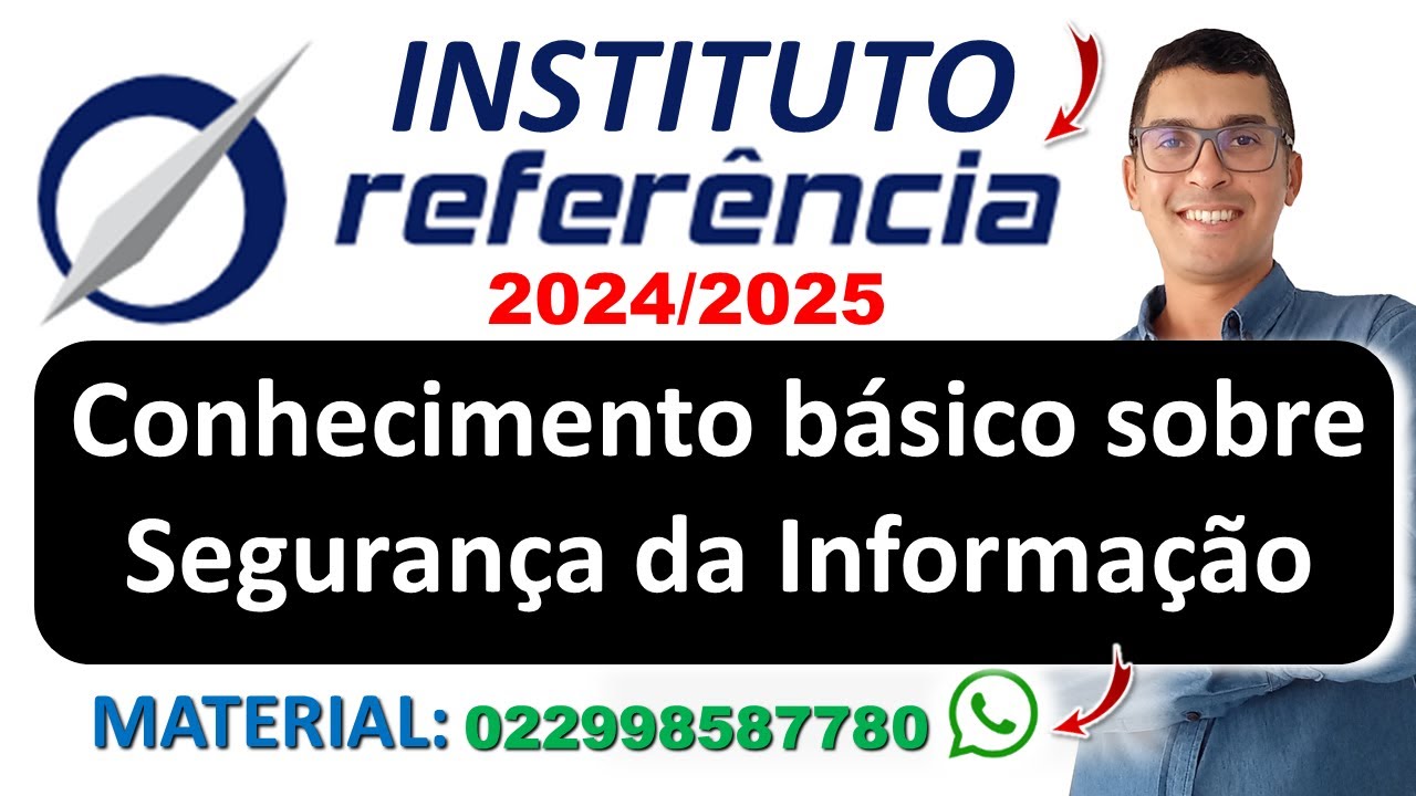 Conhecimento b&aacute;sico sobre Seguran&ccedil;a da Informa&ccedil;&atilde;o | Banca Instituto Refer&ecirc;ncia 2024 - 2025
