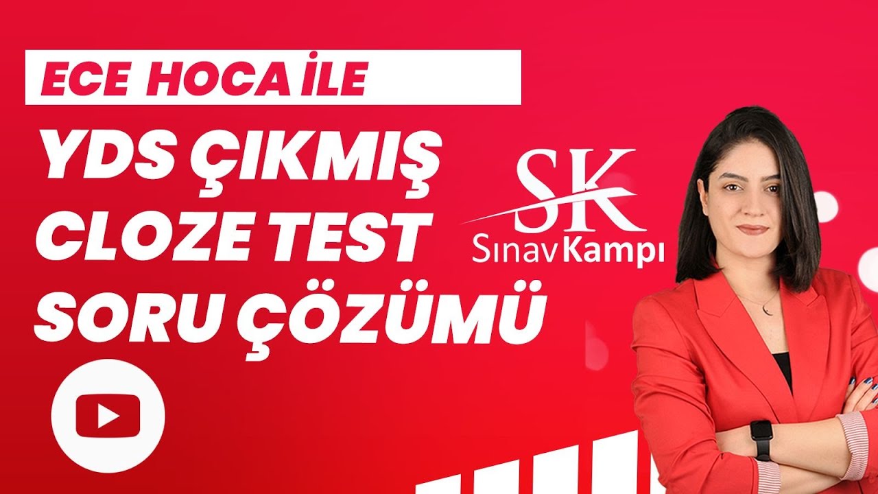 YDS CLOZE TEST SORU ÇÖZÜMÜ - 22 EKİM 2023 YDS I ECE HOCA