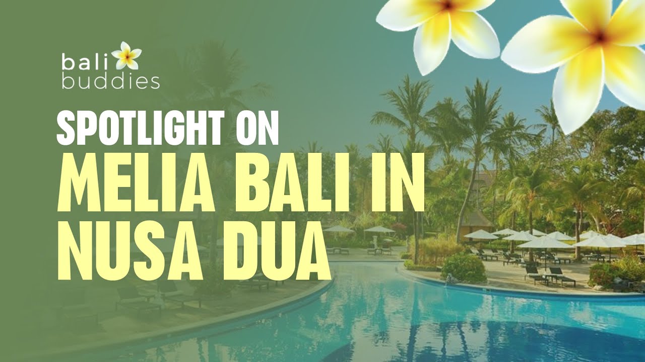 Spotlight on Melia Bali in Nusa Dua