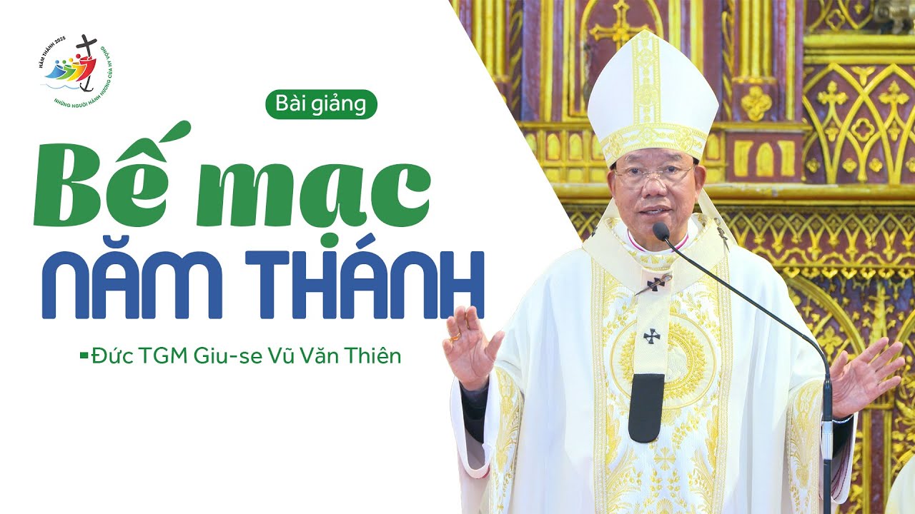 Bài giảng: Bế mạc Năm Thánh 2025 tại Tổng Giáo phận Hà Nội || Đức TGM Giu-se Vũ Văn Thiên