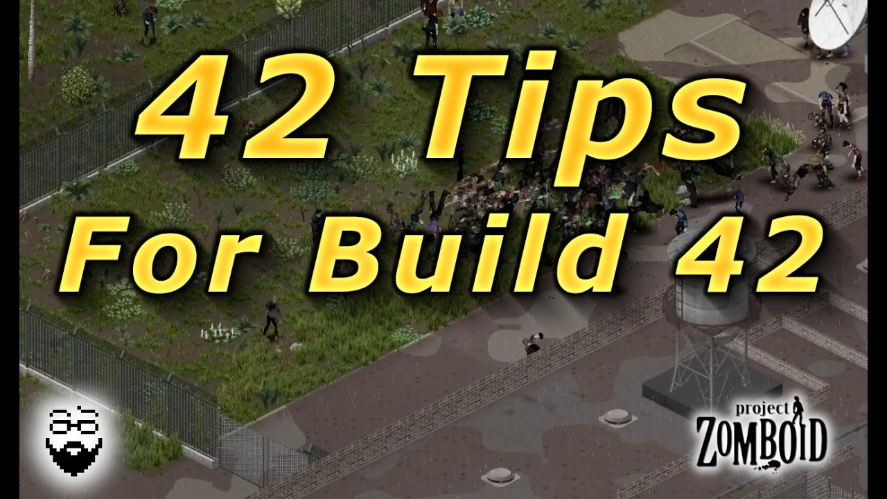 42 Tips For Build 42 - Project Zomboid