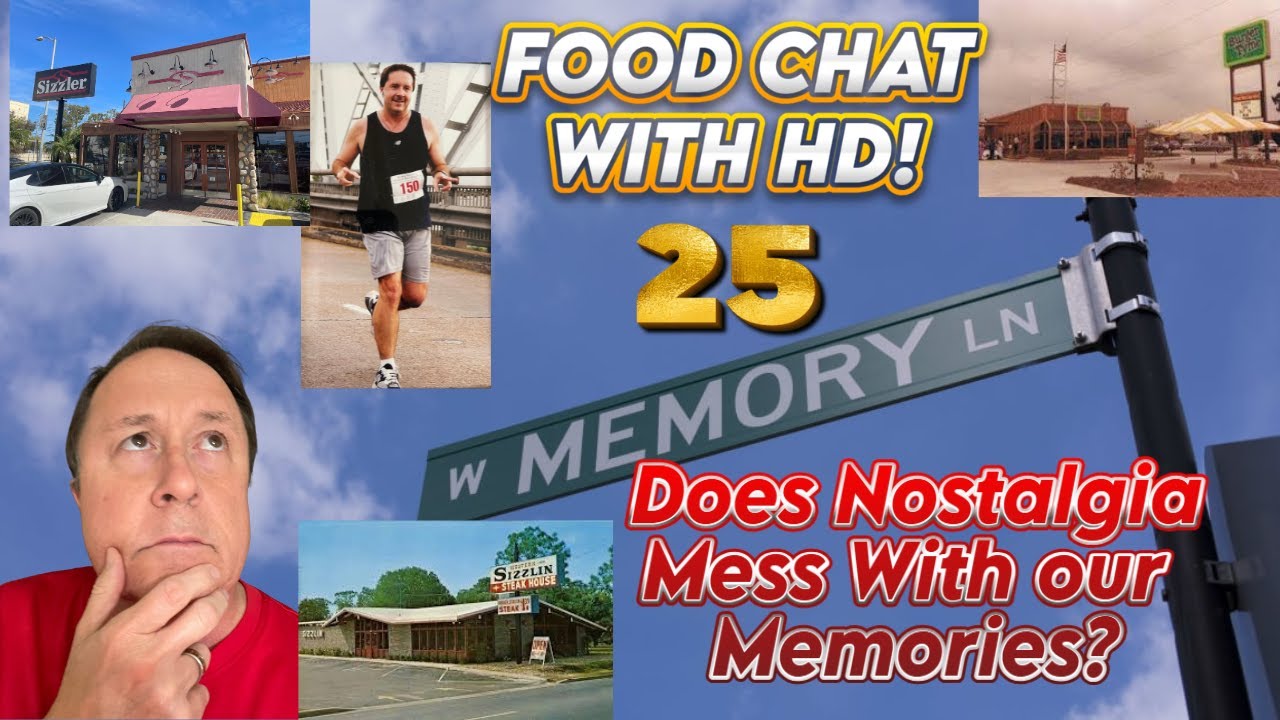Food Chat With HD! - 25 - Does Nostalgia Mess With Our Memories?