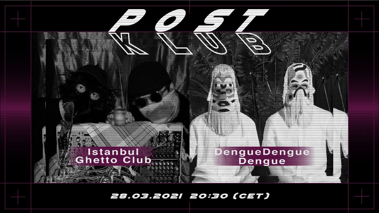 Dengue Dengue Dengue & Istanbul Ghetto Club (Special Show) | POSTKLUB Berlin