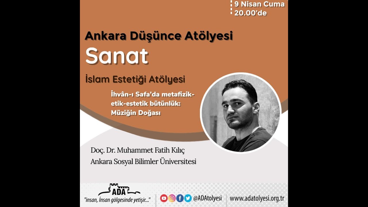 İhvân-ı Safa’da metafizik-etik-estetik bütünlük: Müziğin doğası - Doç. Dr. Muhammet Fatih Kılıç