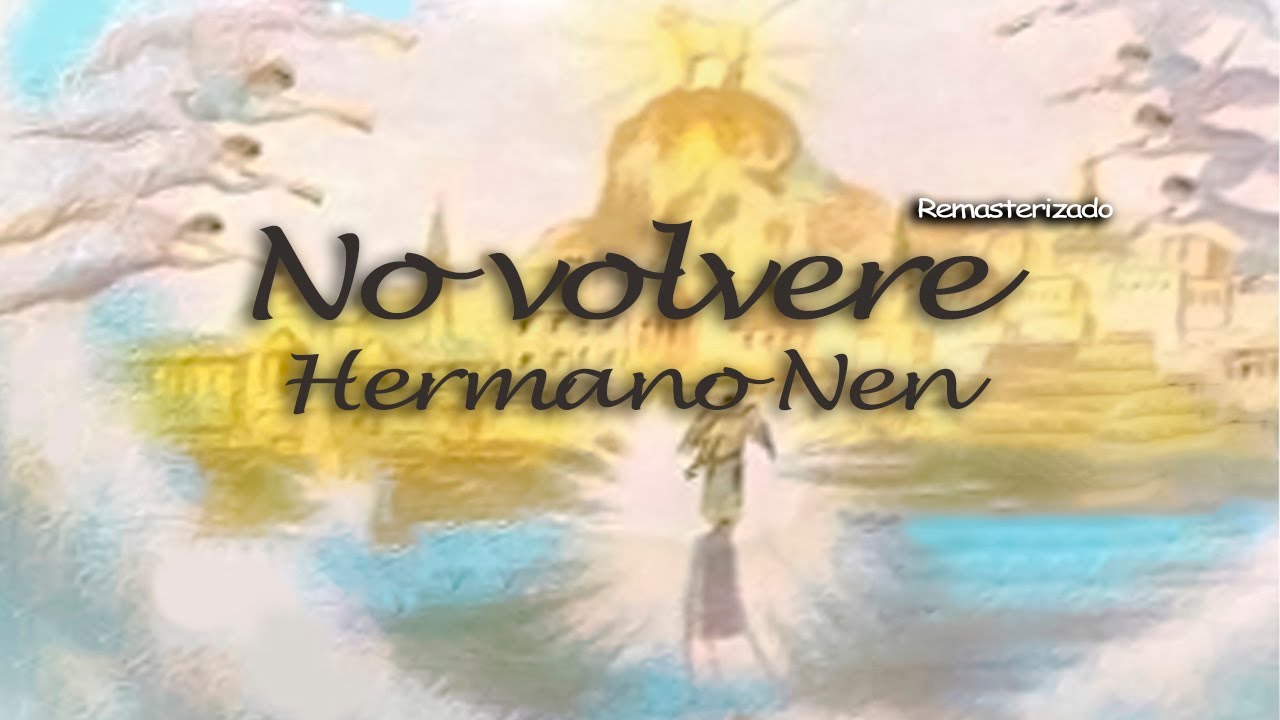 Hermano Nen - No volveré (Remasterizado)