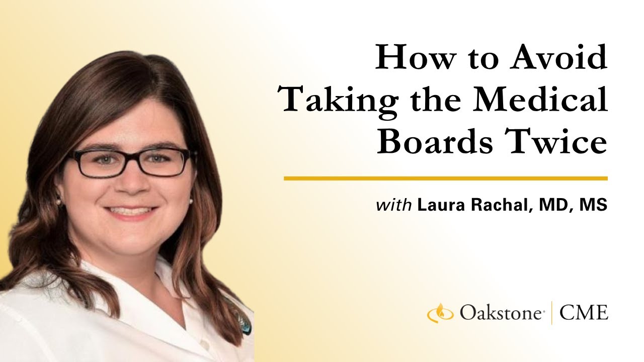 How to Pass the Medical Boards and Avoid Taking Them Twice