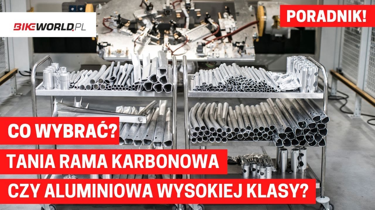 Tania rama karbonowa czy aluminiowa wysokiej klasy: co wybrać?