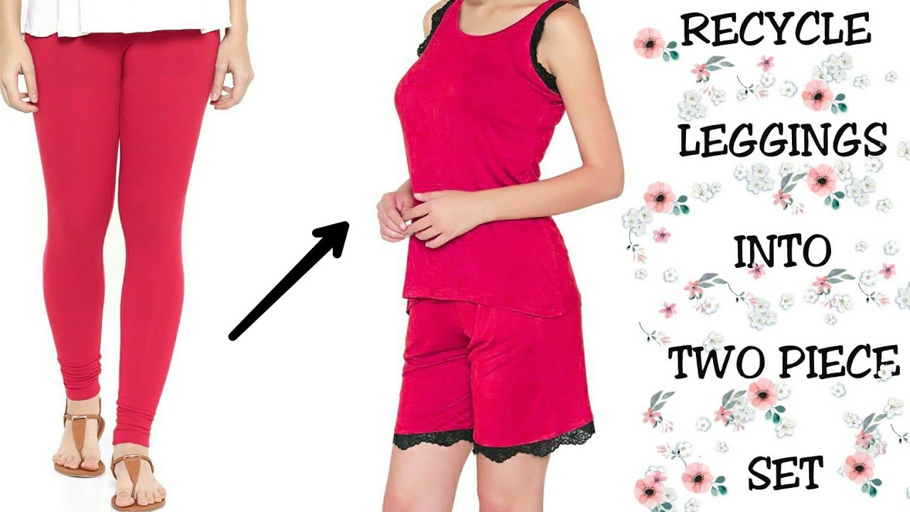 Convert/Recycle/Reuse Old Leggings into Two Piece Set Only in 5 minutes/old leggings reuse|