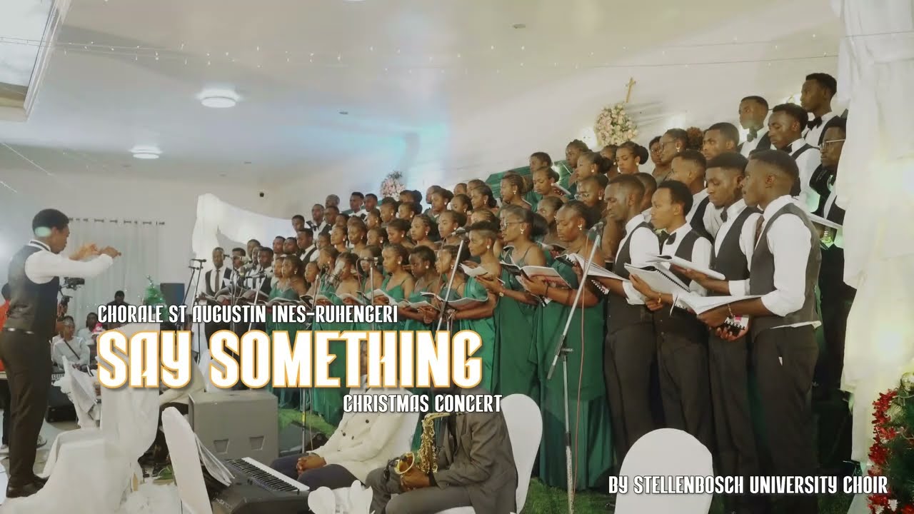 Say something performed by Chorale St Augustin INES RUHENGERI