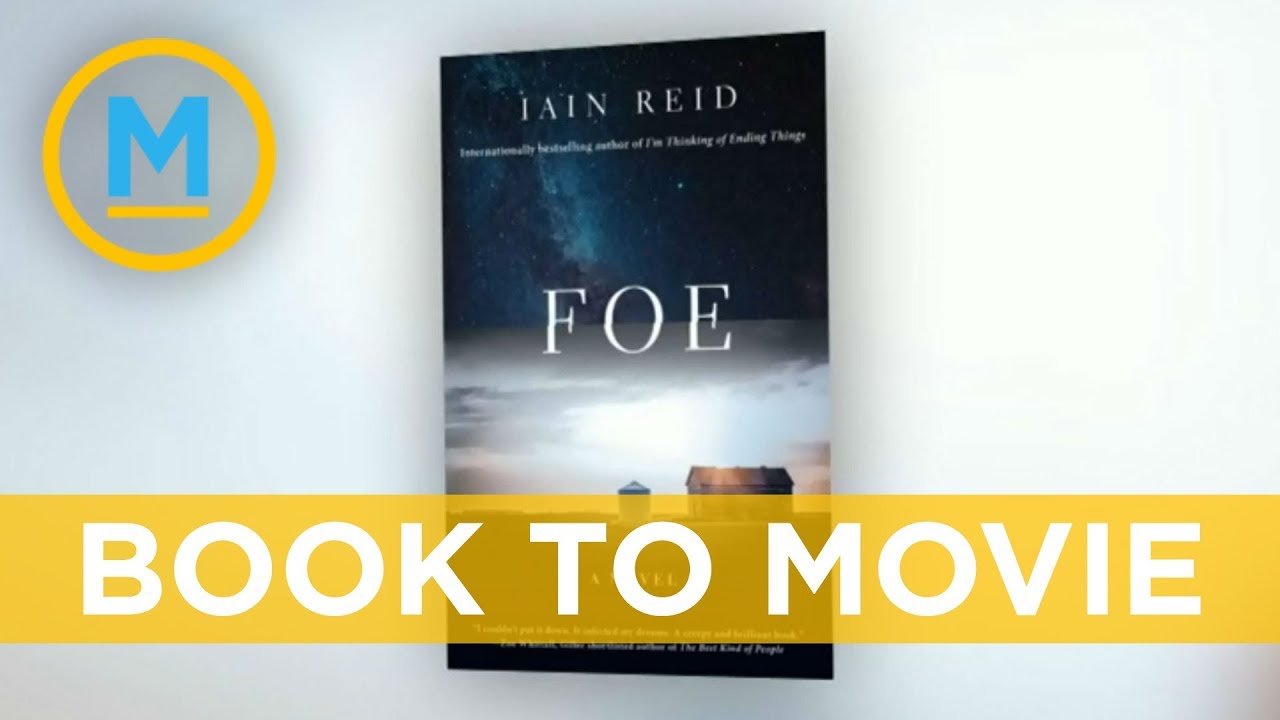 Movie rights for &lsquo;Foe&rsquo; were secured before the book even hit shelves | Your Morning