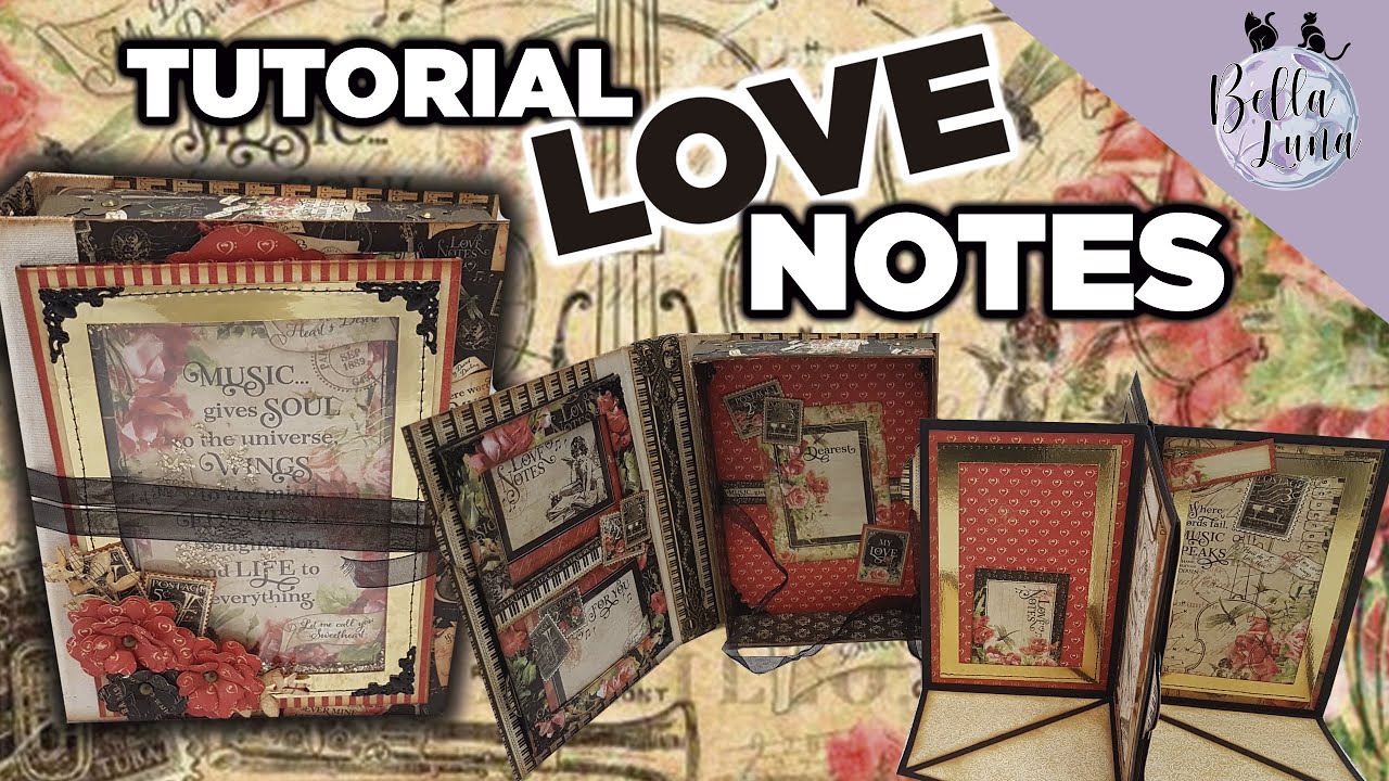 Tutorial Bellaluna Crafts Album Love Notes Graphic45